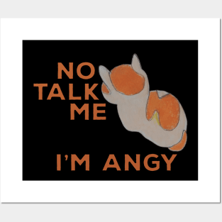 No Talk Me I'm Angy Cat Meme Posters and Art